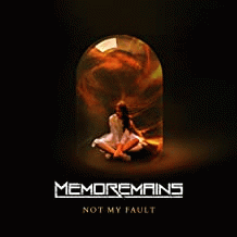 Memoremains : Not My Fault